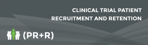 Clinical Trial Patient Recruitment and Retention