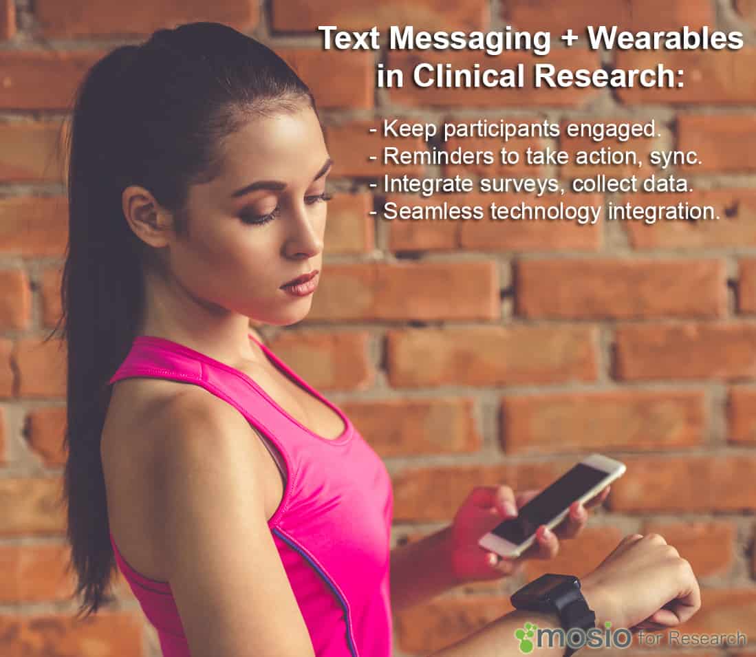 Text Messaging and Wearables in Clinical Trials: Two great technologies that go well together